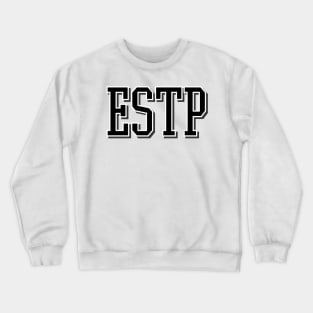 ESTP- The Entrepreneur Crewneck Sweatshirt